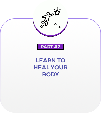 LEARN TO HEAL YOUR body