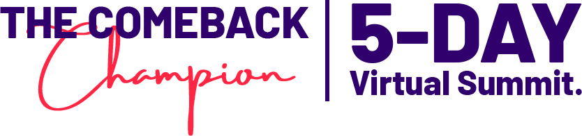 the comeback champion 5-day virtual summit